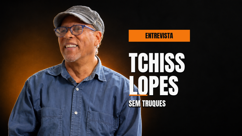 Tchiss Lopes em entrevista ao Sem Truques